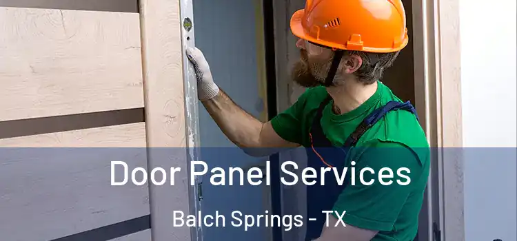 Door Panel Services Balch Springs - TX